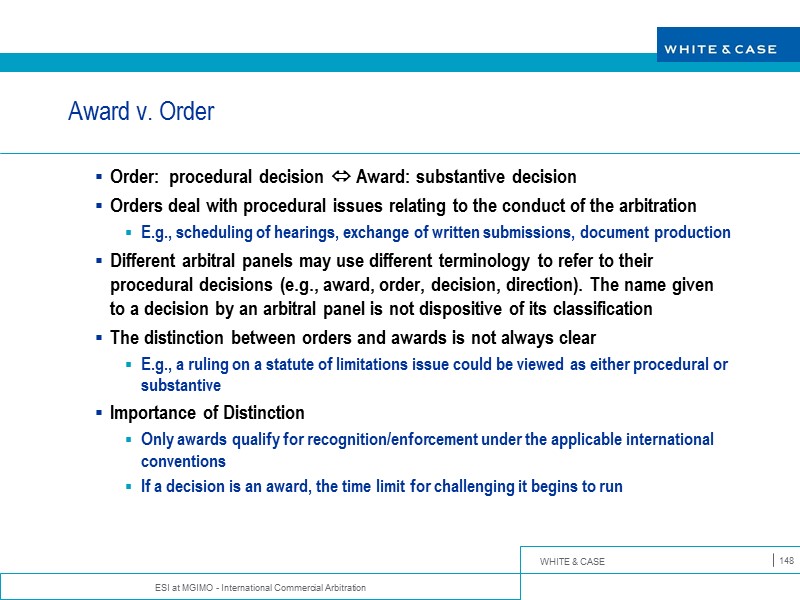 ESI at MGIMO - International Commercial Arbitration 148 Award v. Order Order:  procedural
